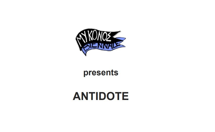 Mykonos Biennale – Antidote